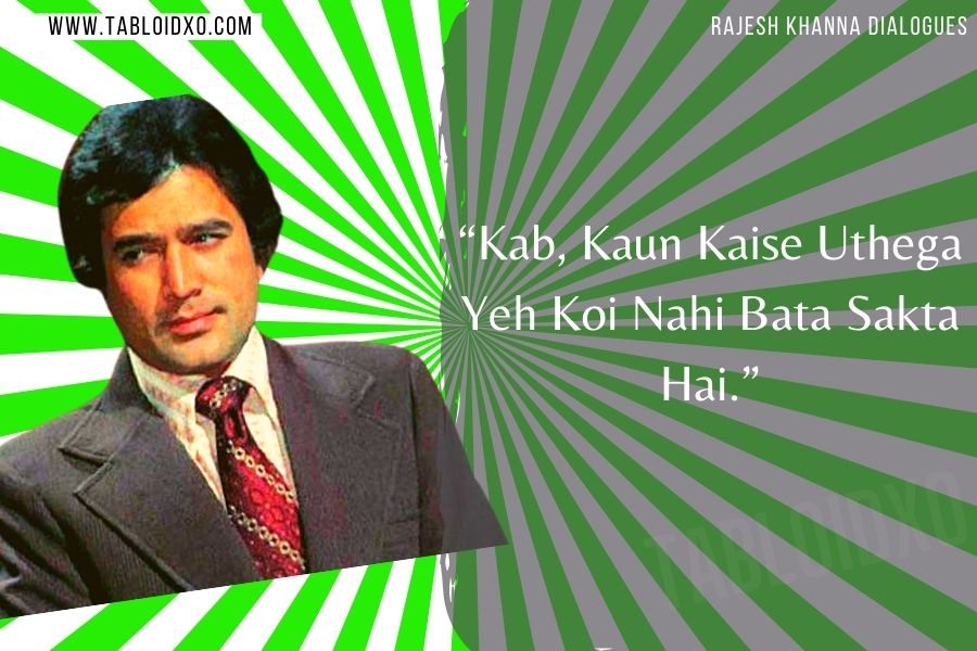 rajesh khanna dialogues