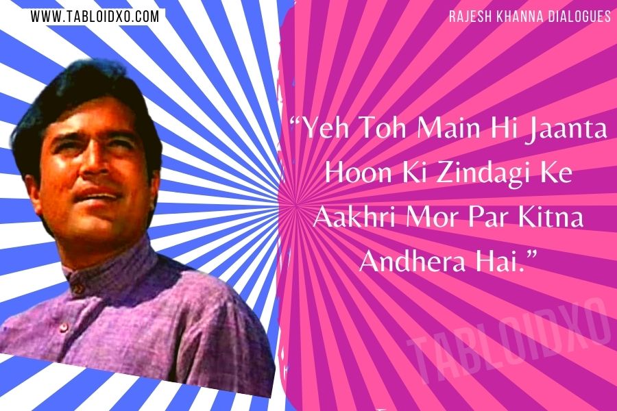 rajesh khanna dialogues