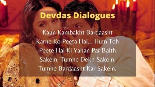 15 Devdas Dialogues For You Kyuki Babuji Ne Kaha Banaane Ko.