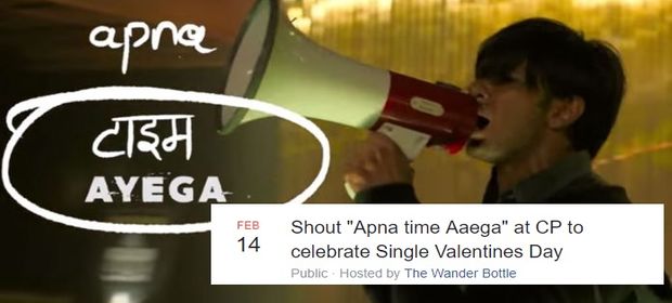 To All The Singles Out There, Shout 'Apna Time Aaega' At CP To Celebrate  Valentines Day.