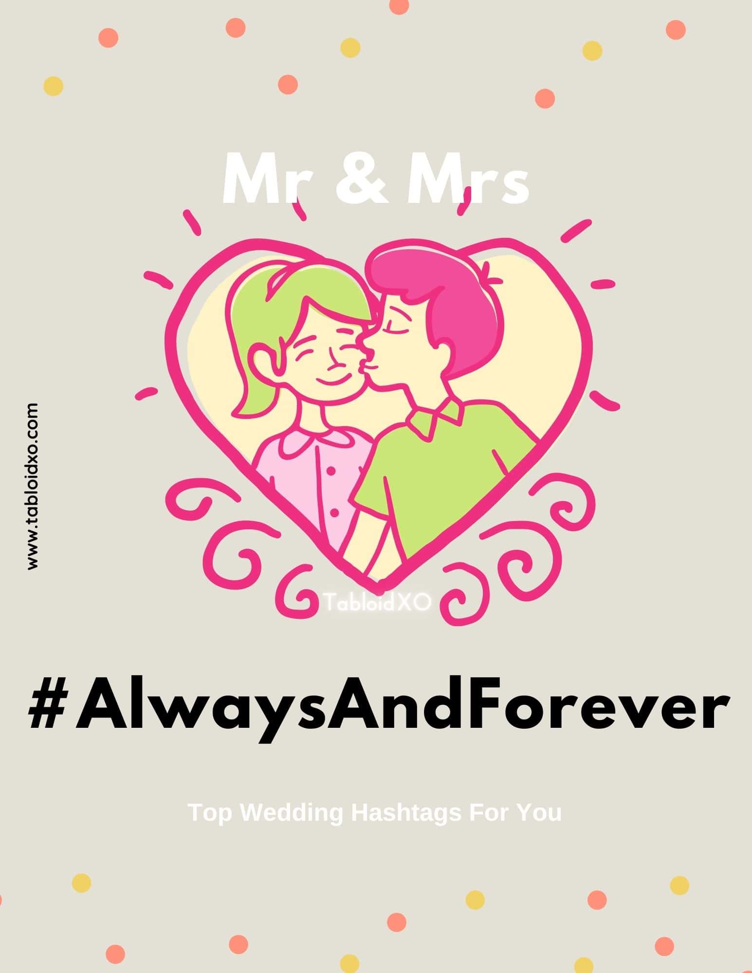 70+ Unique Wedding Hashtags We Made Only For Your Grand Wedding.