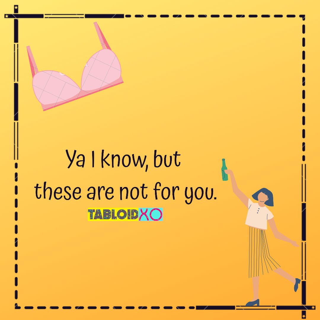 witty replies to people on bra strap